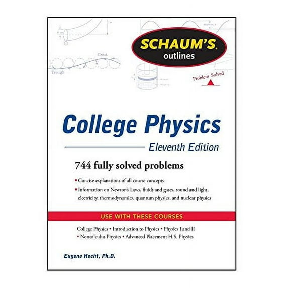 Schaum's Outline of College Physics (Paperback) by Frederick J Bueche, Eugene Hecht