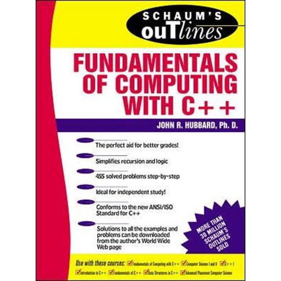 Pre-Owned Schaum's Outline of Fundamentals of Computing with C++ (Paperback) 0070308683 9780070308688