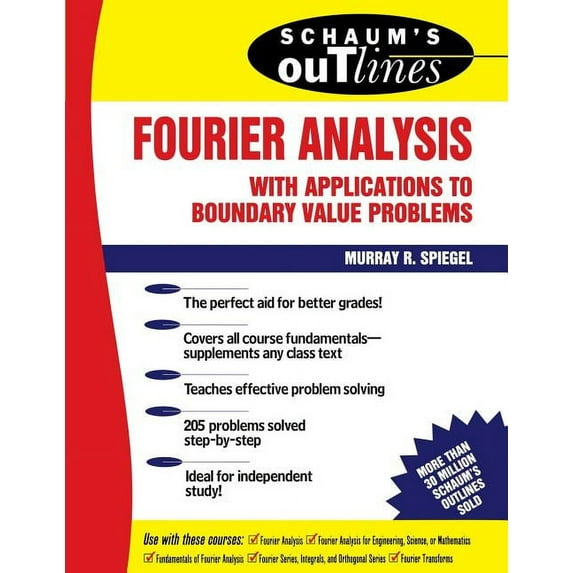 Schaum's Outlines Schaum's Outline of Fourier Analysis with Applications to Boundary Value Problems, (Paperback)