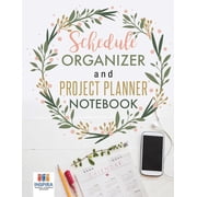 Schedule Organizer and Project Planner Notebook Paperback