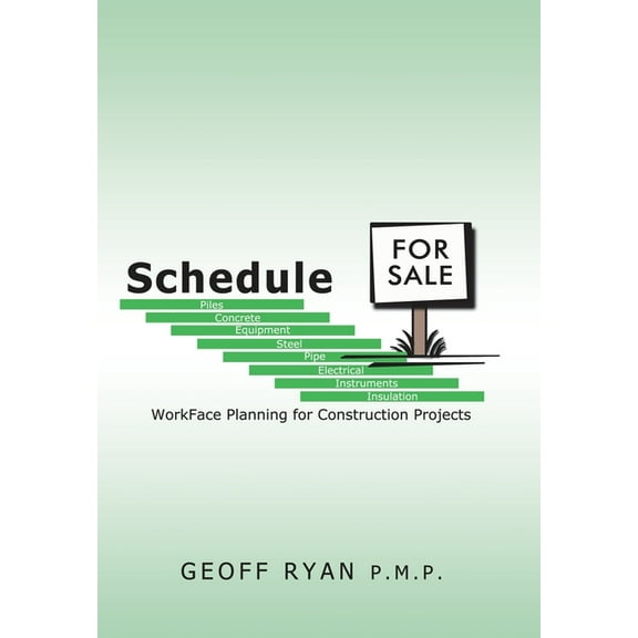 Schedule for Sale: WorkFace Planning for Construction Projects, (Hardcover)