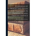 thumbnail image 1 of Schedule of Wages and Rules for Trainmen in Passenger and Freight Service, (Paperback), 1 of 1