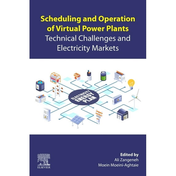 Scheduling and Operation of Virtual Power Plants: Technical Challenges and Electricity Markets, (Paperback)