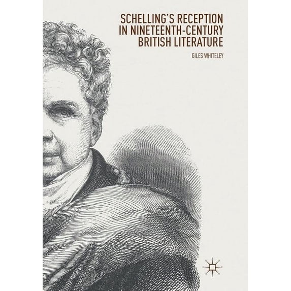 Schelling's Reception in Nineteenth-Century British Literature, (Paperback)