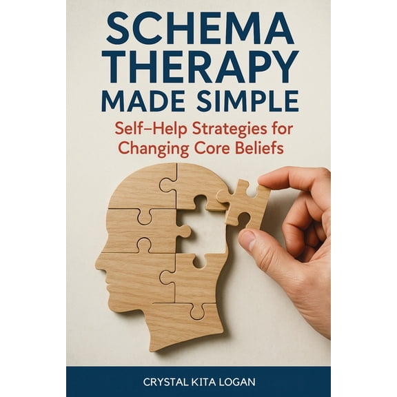 Schema Therapy Made Simple: Self-Help Strategies for Changing Core Beliefs, (Paperback)
