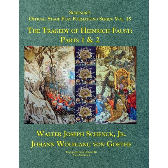 Schenck's Official Stage Play Formatting Schenck's Official Stage Play Formatting Series: Vol. 15: The Tragedy of Heinrich Faust: Parts 1 & 2, Book 15, (Paperback)