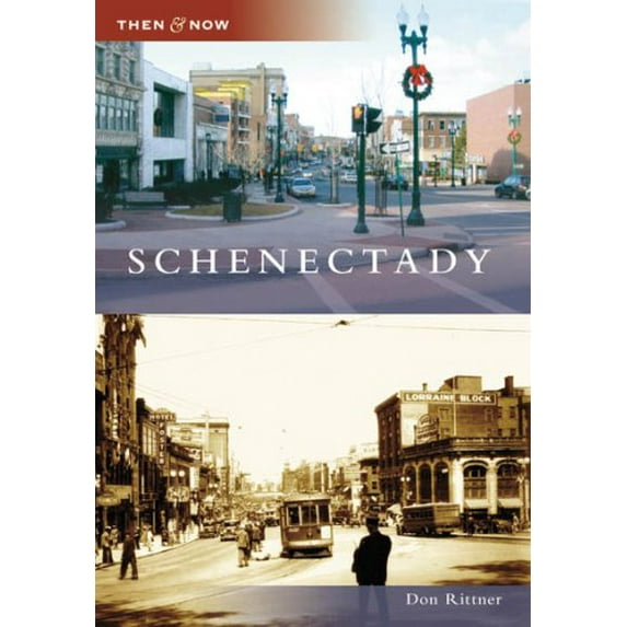 Pre-Owned Schenectady (Then & Now (Arcadia)) Paperback