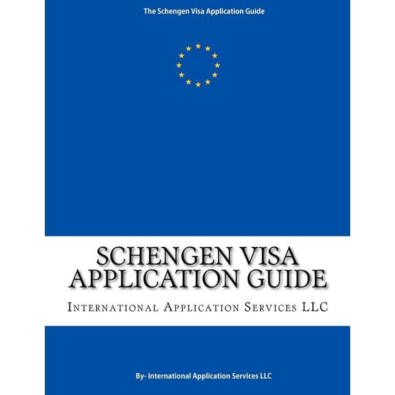 Schengen Visa Application Guide: The DIY Schengen Visa Application Kit (Paperback)