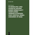 thumbnail image 1 of Schenkung Und Ausschlagung Einer Erbschaft Oder Eines Vermächtnisses Zum Vorteil Eines Anderen Im BGB, (Hardcover), 1 of 1