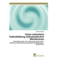 thumbnail image 1 of Scher-Induzierte Faltenbildung Viskoelastischer Membranen (Paperback), 1 of 1