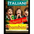 thumbnail image 1 of Scherzi Per Bambini Italiani: Italian Kids Jokes (Paperback) by Muhammad Sibghatullah Shah Bukhari, 1 of 1