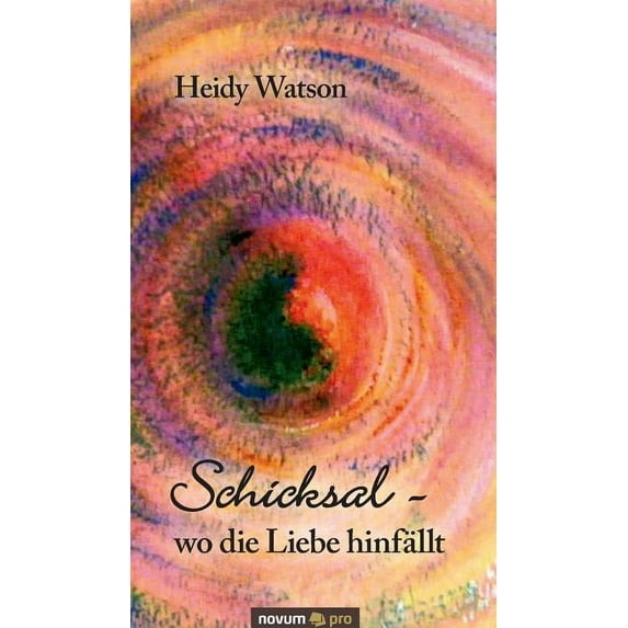 Schicksal - wo die Liebe hinfällt (Hardcover)