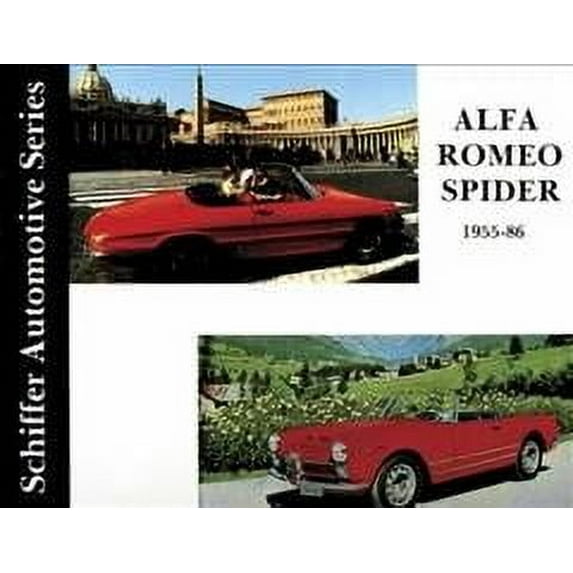 Schiffer Automotive: Alfa Romeo Spider 1955-1986 (Hardcover)