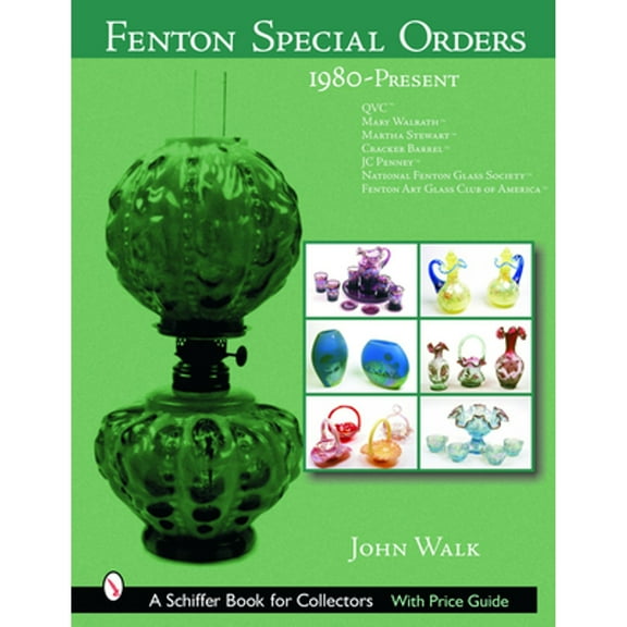 Pre-Owned Fenton Special Orders: 1980-Present. Qvc(tm); Mary Walrath(tm); Martha Stewart(tm); Cracker Barrel(tm); Jc Penney(tm); National Fenton Glass Society ( (Hardcover) 0764318136 9780764318139