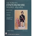 thumbnail image 1 of Schiffer Book for Collectors: Victorian Staffordshire Figures 1835-1875, Book One: Portraits, Naval & Military, Theatrical & Literary Characters (Hardcover), 1 of 1
