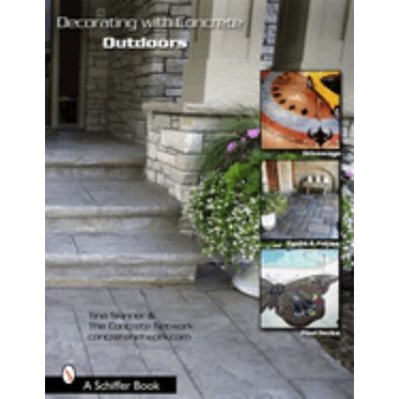 Pre-Owned Decorating with Concrete : Outdoors: Driveways, Paths and Patios, Pool Decks, and More (Paperback) 9780764321993