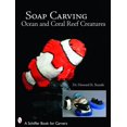 thumbnail image 1 of Schiffer Book for Carvers: Soap Carving Ocean and Coral Reef Creatures (Paperback), 1 of 1