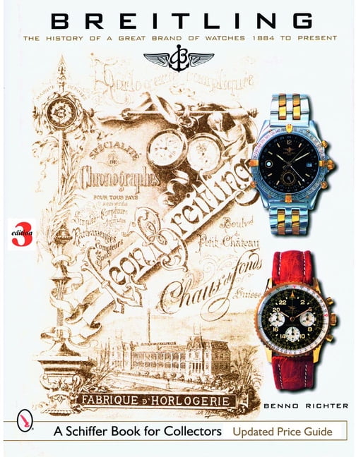 Schiffer Book for Collectors Breitling The History of a Great Brand of Watches 1884 to the Present Hardcover in Bahrain at BHD 0 Rating 5