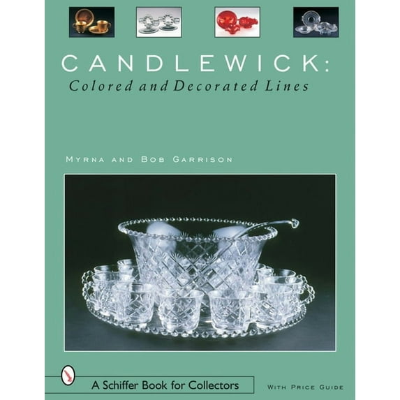 Schiffer Book for Collectors Candlewick: Colored and Decorated Lines: Colored and Decorated Lines, (Paperback)