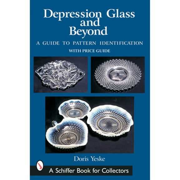 Pre-Owned Depression Glass and Beyond: A Guide to Pattern Identification (Paperback) 0764317598 9780764317590