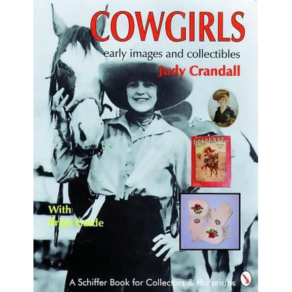 Pre-Owned Cowgirls: Early Images and Collectibles (Paperback) 0887406467 9780887406461