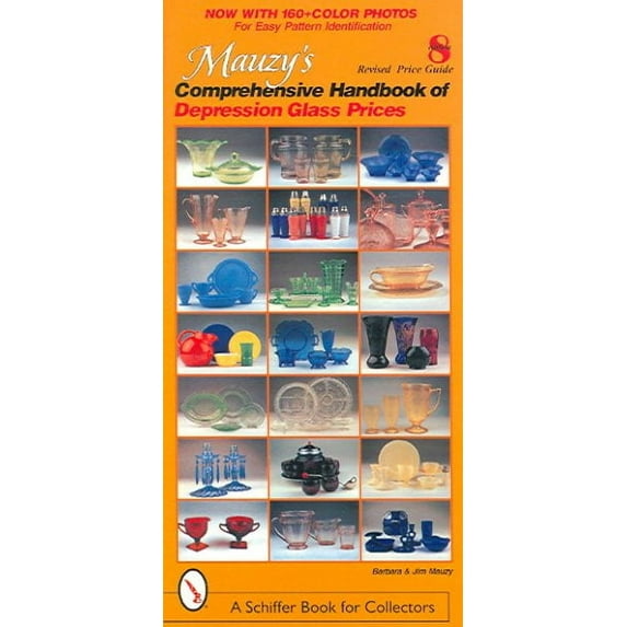 Schiffer Book for Collectors: Mauzy's Comprehensive Handbook of Depression Glass Prices (Paperback)