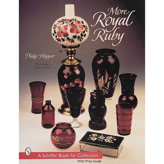 Schiffer Book for Collectors (Paperback): More Royal Ruby (Paperback)