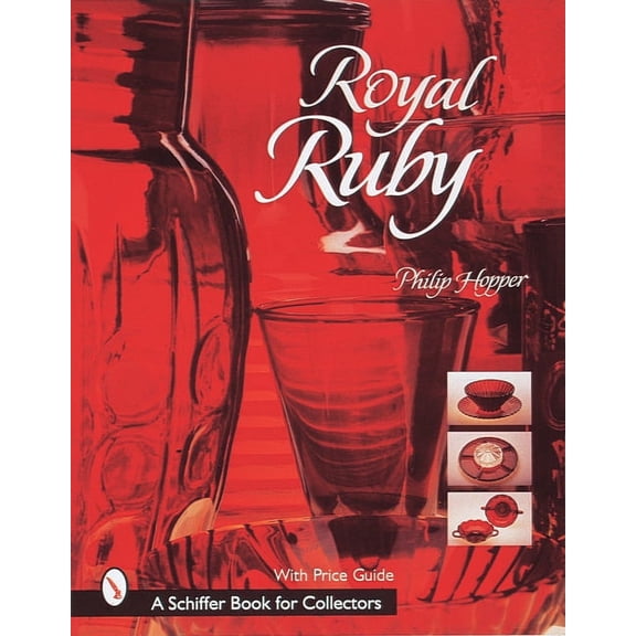 Pre-Owned Schiffer Book for Collectors: Royal Ruby (Paperback)