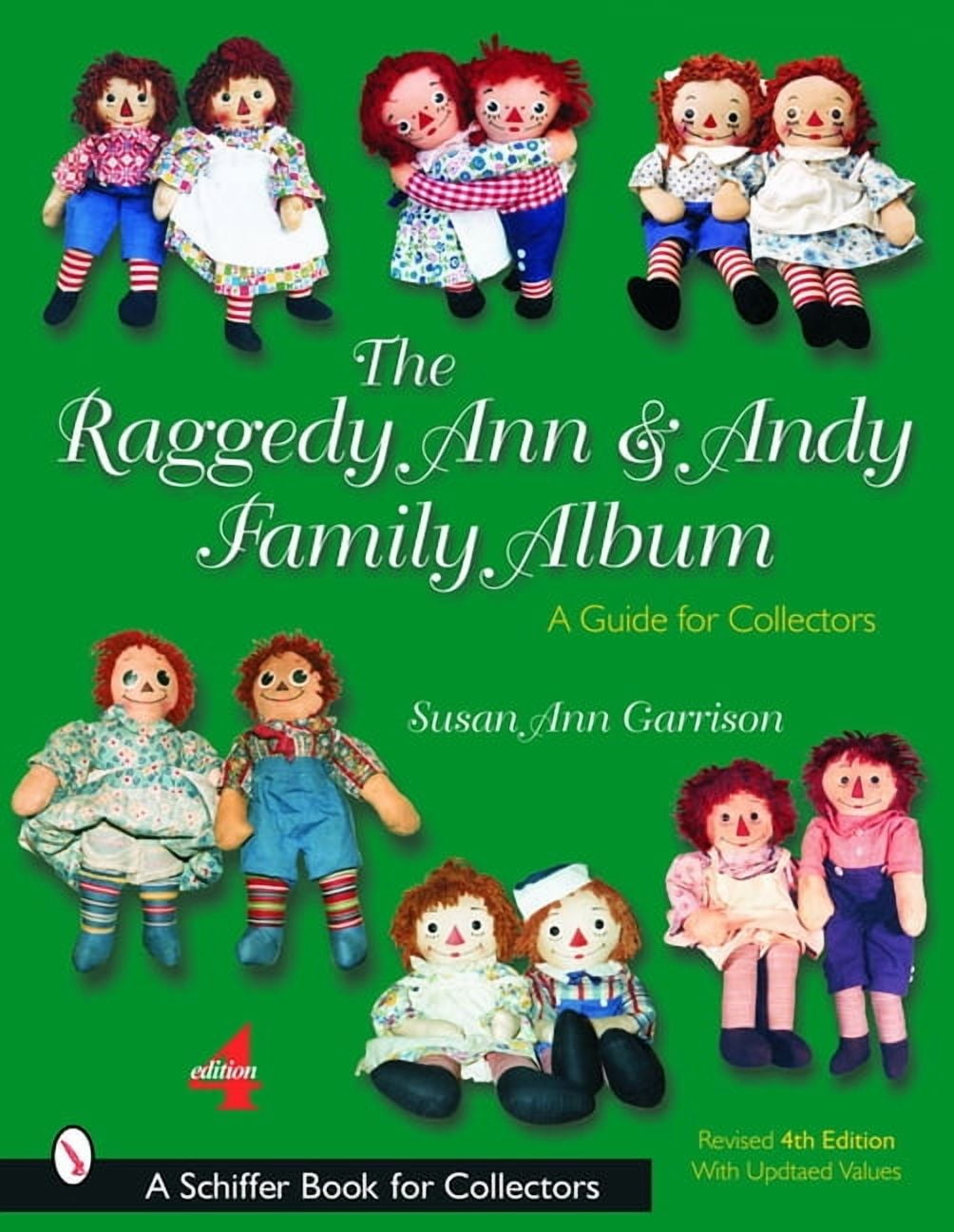 Schiffer Book for Collectors: The Raggedy Ann & Andy Family Album (Paperback)