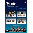 thumbnail image 1 of Schiffer Book for Collectors Wade Miniatures: An Unauthorized Guide to Whimsies(r), Premiums, Villages, and Characters, (Paperback), 1 of 1