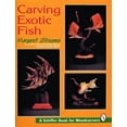thumbnail image 1 of Schiffer Book for Woodcarvers: Carving Exotic Fish (Hardcover), 1 of 1