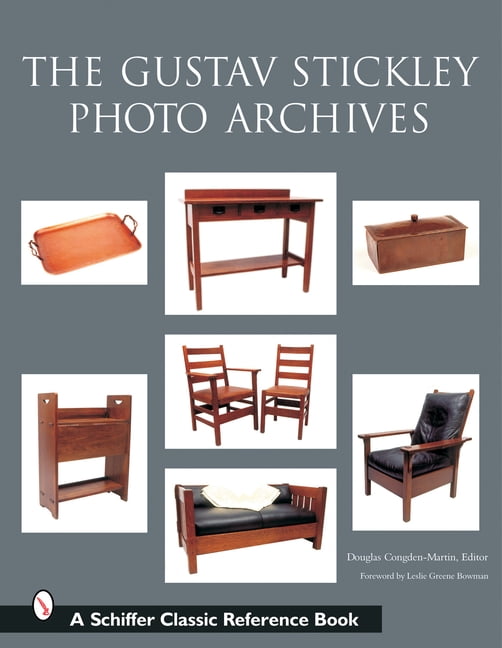 Schiffer Classic Reference Books: The Gustav Stickley Photo Archives (Hardcover)