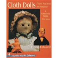 thumbnail image 1 of Pre-Owned Cloth Dolls, from Ancient to Modern: A Collector's Guide (Paperback) 0764302132 9780764302138, 1 of 1