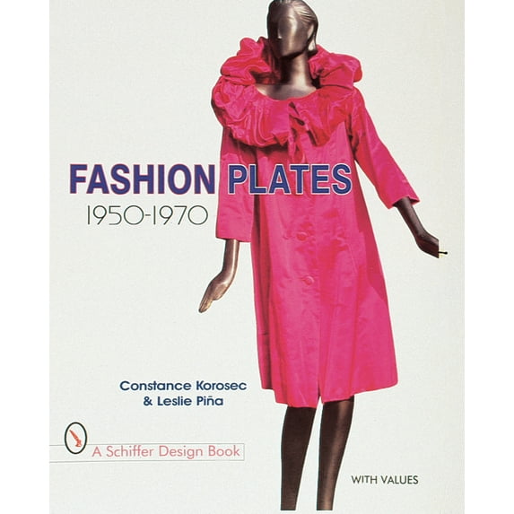 Schiffer Design Books Fashion Plates: 1950-1970, (Hardcover)