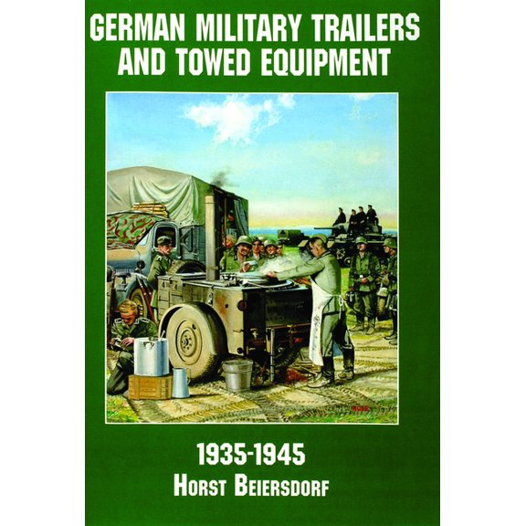 Pre-Owned Schiffer Military/Aviation History Germany Military Trailers and Towed Equipment in World War II, (Paperback)