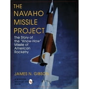 Schiffer Military/Aviation History: The Navaho Missile Project (Paperback)