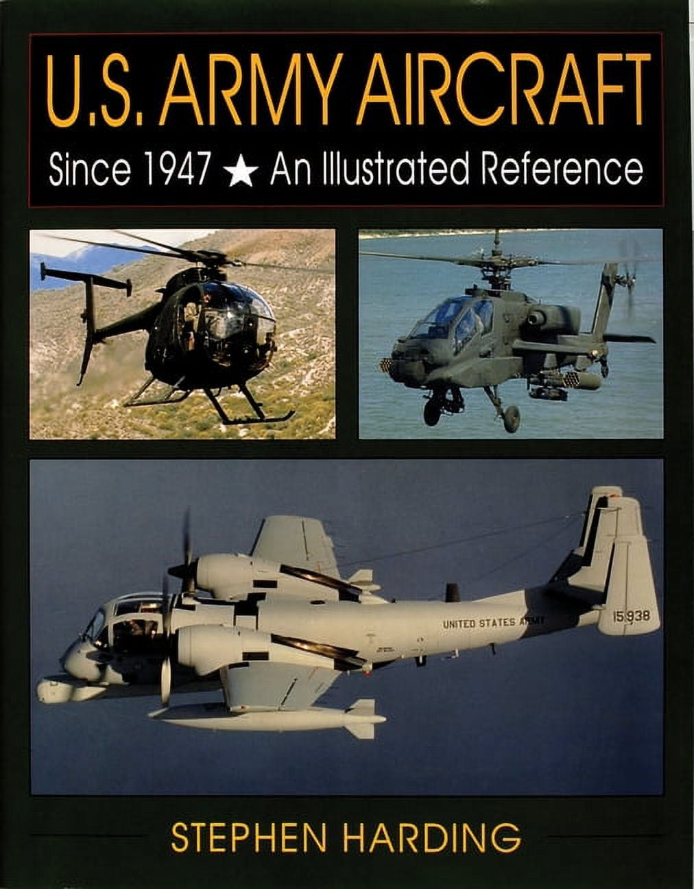 Schiffer Military History: U.S. Army Aircraft Since 1947: An Illustrated History (Hardcover)