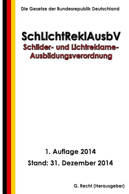Schilder- Und Lichtreklame-Ausbildungsverordnung - Schlichtreklausbv