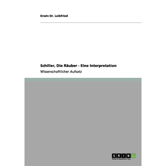 Schiller, Die Ruber - Eine Interpretation (Paperback)