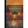 thumbnail image 1 of Schiller in Seinen Dramen (Paperback), 1 of 1