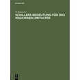 thumbnail image 1 of Schillers Bedeutung FÃ¼r Das Maschinen-Zeitalter: Festrede Bei Der Schillerfeier Der Technischen Hochschule Zu Berlin Geh, (Hardcover), 1 of 1
