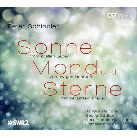 Schindler / Hartmann / Coropiccolo Karlsruhe - Sonne & Mond Und Sterne Cantata - Music & Performance - CD