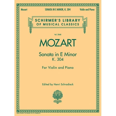 Schirmer's Library of Musical Class Sonata in E Minor, K304: Schirmer Library of Classics Volume 2068 for Violin and Piano, Book 2068, (Paperback)