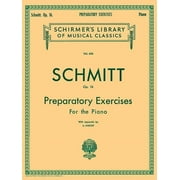 ALOYS SCHMITT Schirmer's Library of Musical Class Preparatory Exercises, Op. 16: Schmitt - Preparatory Exercises, Op. 16 Schirmer Library of Class, Book 434, (Paperback)
