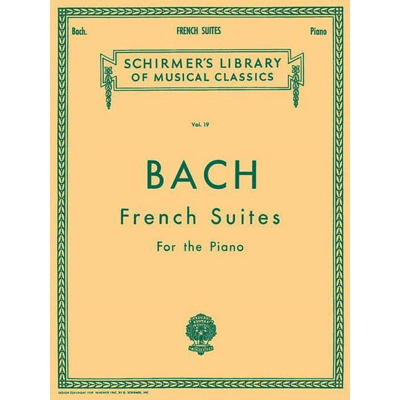 Schirmer's Library of Musical Class French Suites: Schirmer Library of Classics Volume 19 Piano Solo, Book 19, (Paperback)