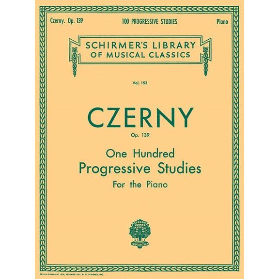 Schirmer's Library of Musical Classics Carl Czerny 100 Progressive Studies Without Octaves, Op. 139 Schirmer Classics Vol. 153 Piano Technique Songbook Late In, Book 153, (Paperback)