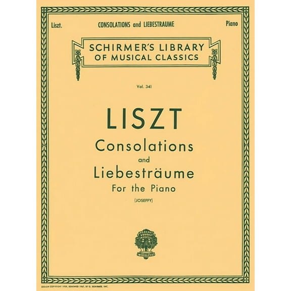 Schirmer's Library of Musical Class Consolations and Liebestraume: Schirmer Library of Classics Volume 341 Piano Solo, Book 341, (Paperback)