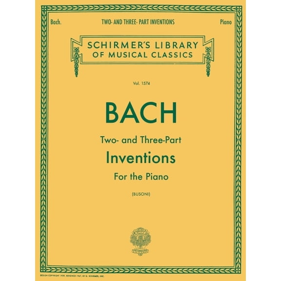 Schirmer's Library of Musical Classics Two- And Three-Part Inventions: Schirmer Library of Classics Volume 1574 Piano Solo, Book 1574, (Paperback)