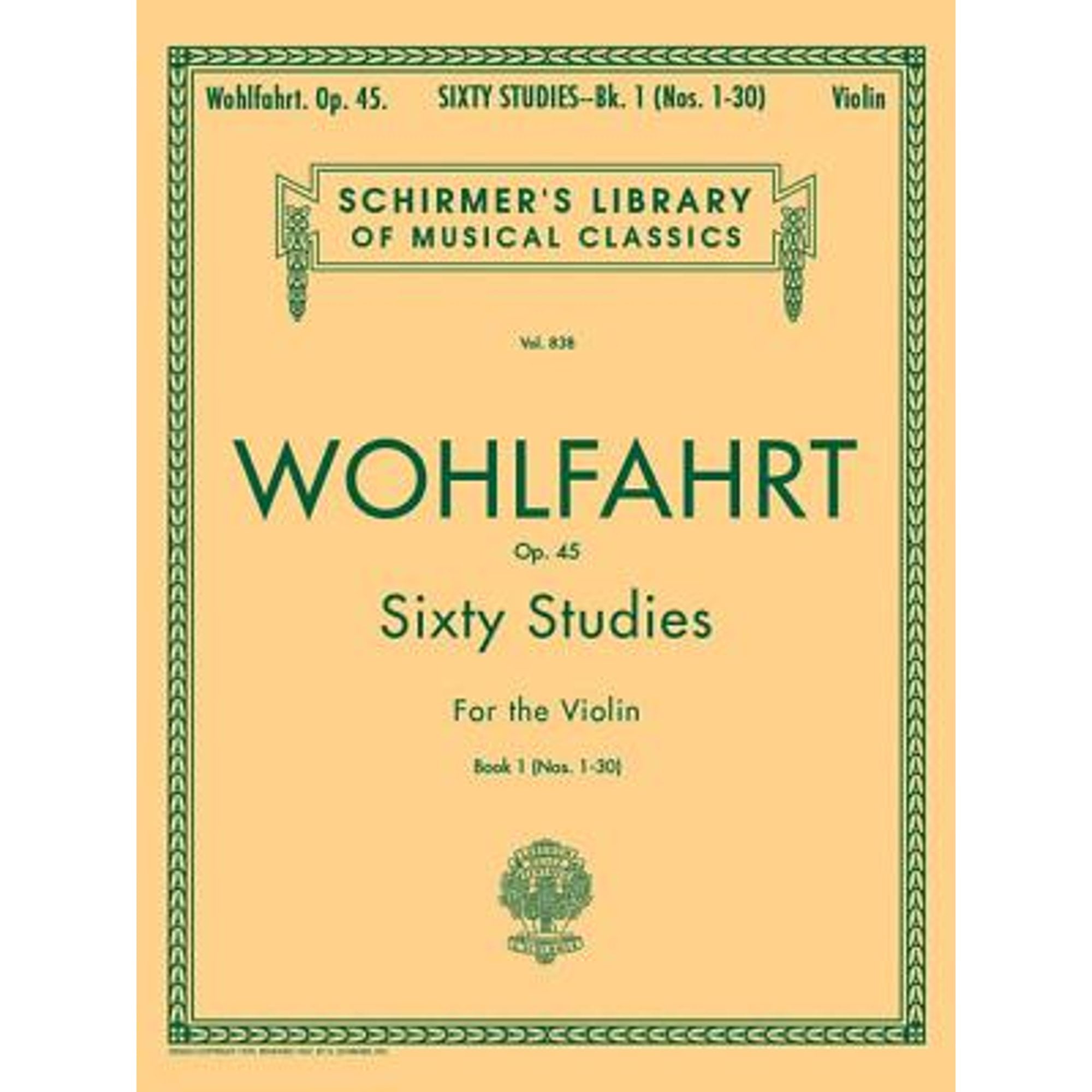 Schirmer's Library of Musical Classics: Wohlfahrt - 60 Studies, Op. 45 ...
