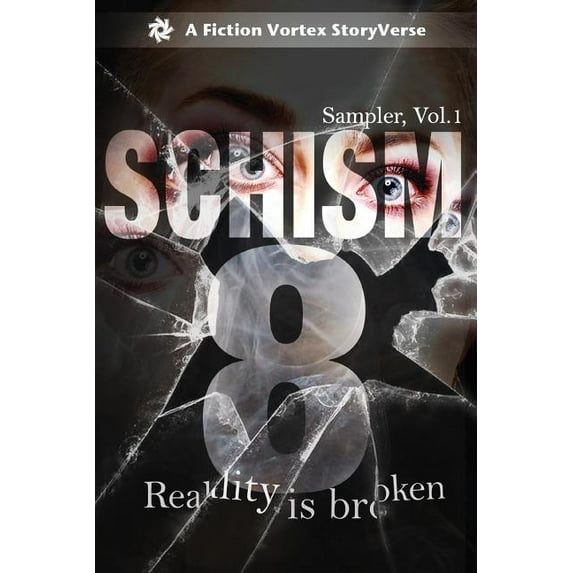 Fiction Vortex Sampler Schism 8: Sampler, Volume 1, Book 2, (Paperback)